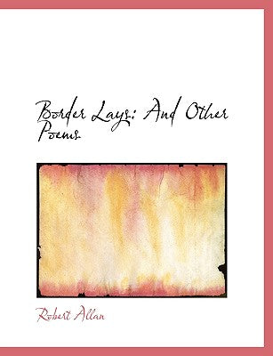 Border Lays: And Other Poems (Large Print Edition)