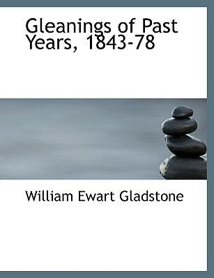 Gleanings of Past Years, 1843-78