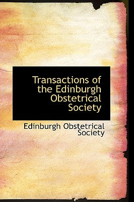 Transactions of the Edinburgh Obstetrical Society