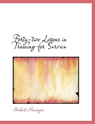 Forty-Two Lessons in Training for Service
