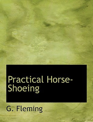 Practical Horse-Shoeing