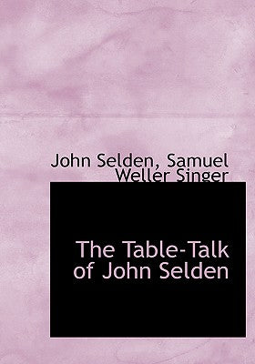 The Table-Talk of John Selden