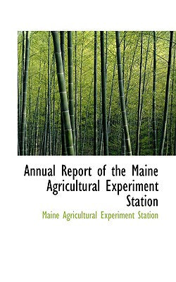 Annual Report of the Maine Agricultural Experiment Station