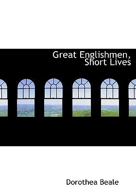 Great Englishmen, Short Lives