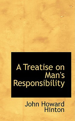 A Treatise on Man's Responsibility
