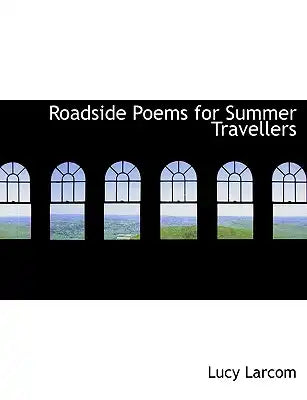 Roadside Poems for Summer Travellers