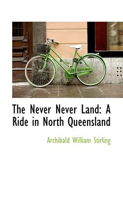 The Never Never Land: A Ride in North Queensland