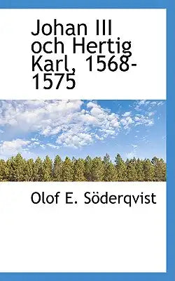 Johan III Och Hertig Karl, 1568-1575