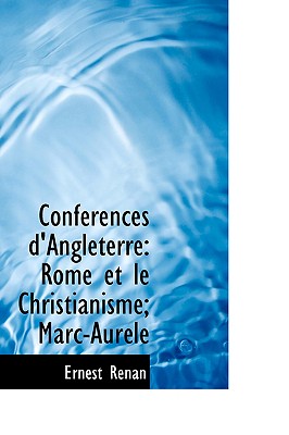 Conferences D'Angleterre: Rome Et Le Christianisme: Marc-Aurele
