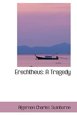Erechtheus: A Tragedy