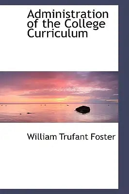 Administration of the College Curriculum