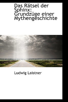 Das Ratsel Der Sphinx: Grundzuge Einer Mythengeschichte