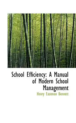 School Efficiency: A Manual of Modern School Management