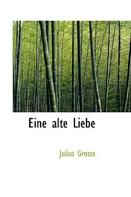 Eine Alte Liebe