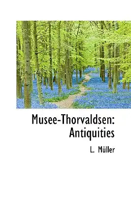 Mus E-Thorvaldsen: Antiquiti?'s