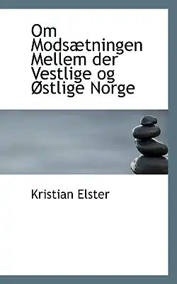 Om Modsaetningen Mellem Der Vestlige Og Ostlige Norge