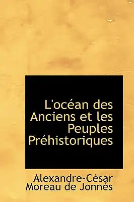 L'Ocean Des Anciens Et Les Peuples Prehistoriques