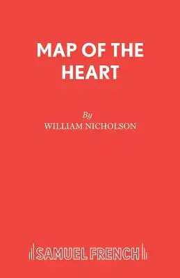 Map of the Heart: A Play