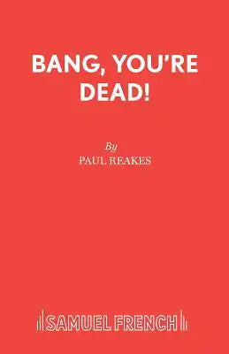 Bang, You're Dead!