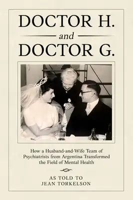 Doctor H. and Doctor G.: How a husband-and-wife team of psychiatrists came to Colorado and helped transform the field of mental health