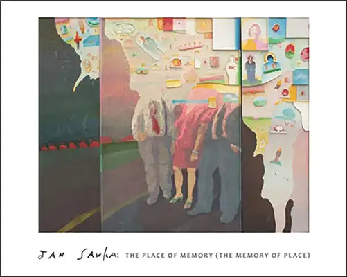 Jan Sawka: The Place of Memory (the Memory of Place)