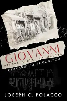 Giovanni, Street Urchin of Naples: Giovanni 'O Scugnizzo