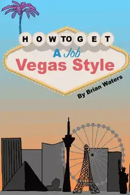 How To Get A Job Vegas Style: Risk Equals Benefit