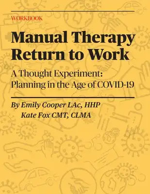 Manual Therapy Return to Work: A Thought Experiment: Planning in the Age of COVID-19