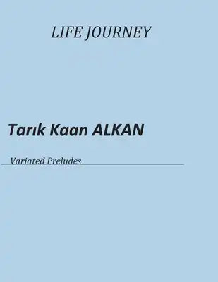 Life Journey: Variated Preludes