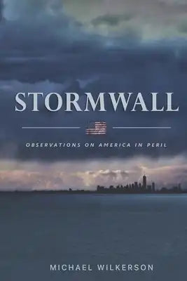 Stormwall: Observations on America in Peril