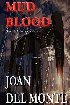 Mud Blood: Murder In The Sacramento Delta