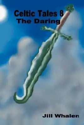 Celtic Tales 8: The Daring