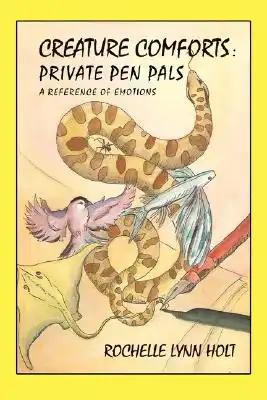 Creature Comforts: Private Pen Pals: A Reference of Emotions