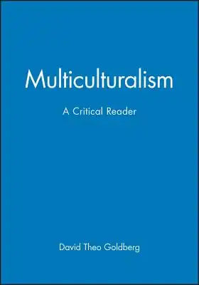 Multicultrualiamism Critical Reader