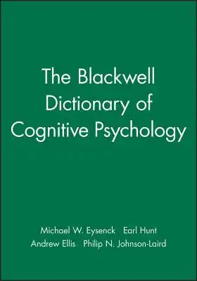 The Blackwell Dictionary of Cognitive Psychology