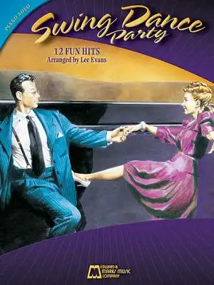 Swing Dance Party: 12 Fun Hits