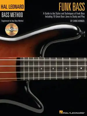 Funk Bass: A Guide to the Techniques and Philosophies of Funk Bass Including 20 Great Bass Jams to Study and Play [With CD]