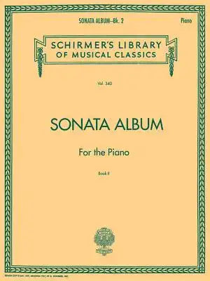 Sonata Album for the Piano - Book 2: Schirmer Library of Classics Volume 340