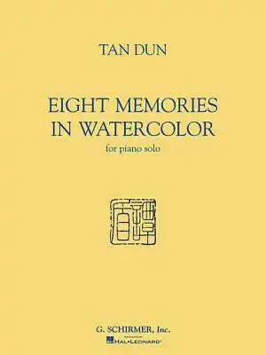 Tan Dun - Eight Memories in Water Color: For Piano Solo