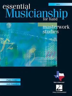Essential Musicianship for Band - Masterwork Studies: Tuba (B.C.) [With 2 CDROMs]