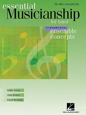 Essential Musicianship for Band - Ensemble Concepts: Fundamental Level - Eb Alto Saxophone