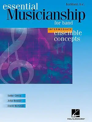 Essential Musicianship for Band - Ensemble Concepts: Intermediate Level - Baritone B.C.