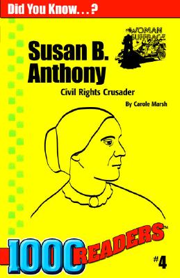 Susan B Anthony: Civil Rights Crusader