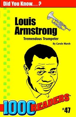 Louis Armstrong: Tremendous Trumpeter