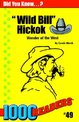 Wild Bill Hickok: Wonder of the West