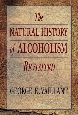 The Natural History of Alcoholism Revisited