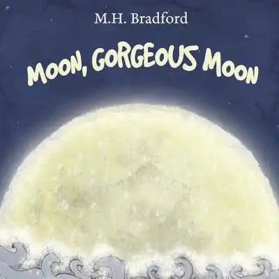 Moon, Gorgeous Moon