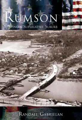 Rumson: Shaping a Superlative Suburb
