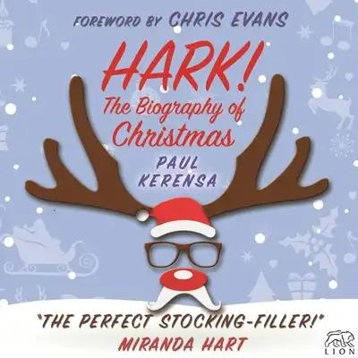 Hark!: The Biography of Christmas