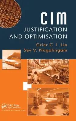 CIM Justification and Optimisation